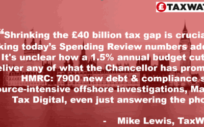 Starving HMRC will make it harder for Rachel Reeves to meet spending targets: TaxWatch responds to the CSR